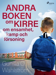 Andra boken om Kirre: om ensamhet, kamp och för