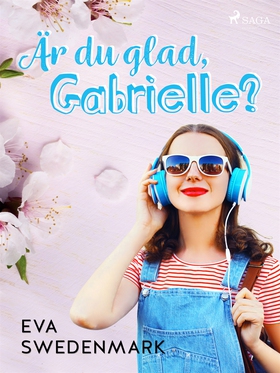 Är du glad, Gabrielle? (e-bok) av Eva Swedenmar