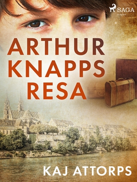 Arthur Knapps resa (e-bok) av Kaj Attorps