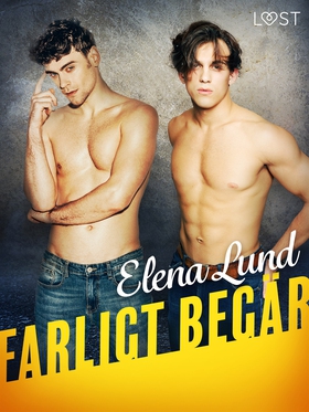 Farligt begär - erotisk novell (e-bok) av Elena