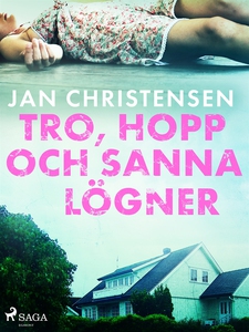Tro, hopp och sanna lögner (e-bok) av Jan Chris