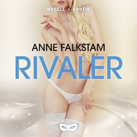 Rivaler (ljudbok) av Anne Falkstam