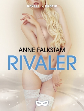 Rivaler (e-bok) av Anne Falkstam