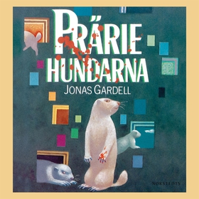 Präriehundarna (ljudbok) av Jonas Gardell