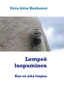 Lempeä luopuminen: Kun on aika luopua