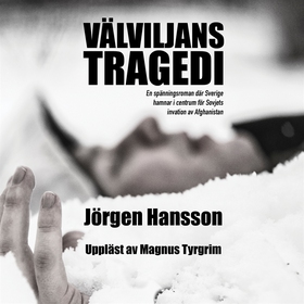 Välviljans tragedi (ljudbok) av Jörgen Hansson