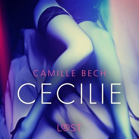 Cecilie - erotisk novell (ljudbok) av Camille B