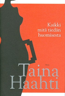 Kaikki mitä tiedän huomisesta (e-bok) av Taina 