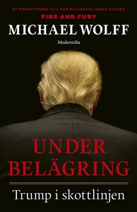 Under belägring: Trump i skottlinjen (e-bok) av