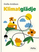 Klimatglädje : Åtta utmaningar för ett hållbart liv