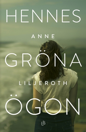 Hennes gröna ögon (e-bok) av Anne Liljeroth