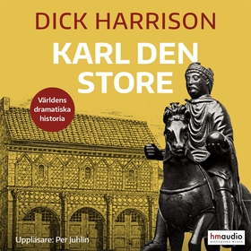 Karl den store (ljudbok) av Dick Harrison