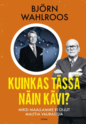 Kuinkas tässä näin kävi? (e-bok) av Björn Wahlr