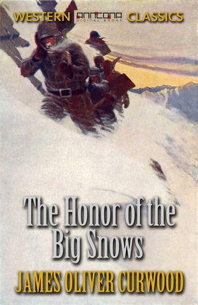 The Honor of the Big Snows (e-bok) av James Oli