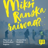 Miksi Ranska raivoaa?