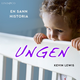 Ungen: En sann historia (ljudbok) av Kevin Lewi