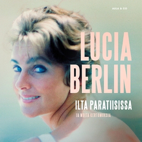 Ilta paratiisissa (ljudbok) av Lucia Berlin