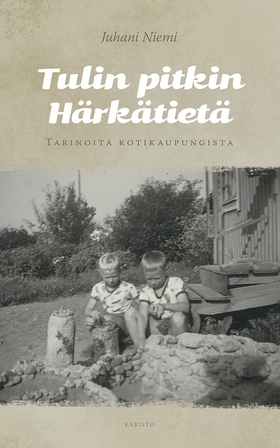 Tulin pitkin Härkätietä (e-bok) av Juhani Niemi