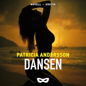 Dansen (ljudbok) av Patricia Andersson