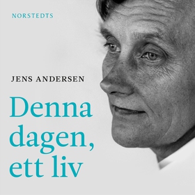 Denna dagen, ett liv : en biografi över Astrid 