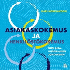 Asiakaskokemus ja henkilöstökokemus (e-bok) av 