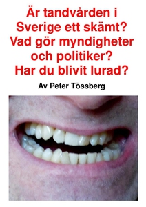 Är tandvården i Sverige ett skämt? Vad gör mynd