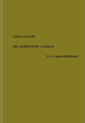 Den andaktsfulle visslaren (e-bok) av Gösta Osw