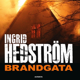 Brandgata (ljudbok) av Ingrid Hedström