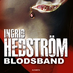 Blodsband (ljudbok) av Ingrid Hedström