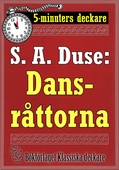 5-minuters deckare. S. A. Duse: Dansråttorna. Detektivhistoria. Återutgivning av text från 1929