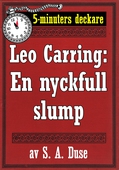 5-minuters deckare. Leo Carring: En nyckfull slump. Detektivhistoria. Återutgivning av text från 1924