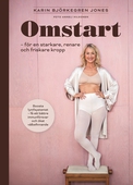 Omstart : för en starkare, renare och friskare kropp