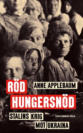 Röd hungersnöd : Stalins krig mot Ukraina (e-bo