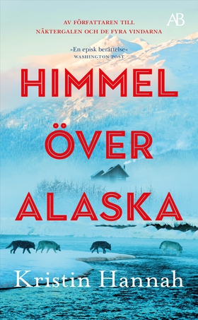 Himmel över Alaska (e-bok) av Kristin Hannah