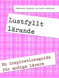 Lustfyllt lärande: En inspirationsguide för mod