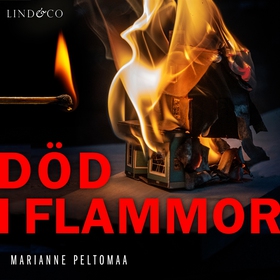 Död i flammor (ljudbok) av Marianne Peltomaa