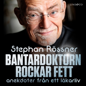 Bantardoktorn rockar fett : anekdoter från ett 