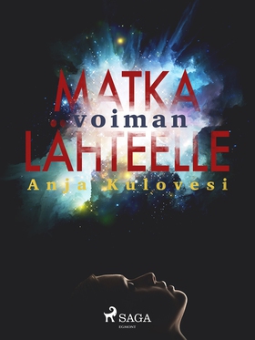 Matka voiman lähteelle (e-bok) av Anja Kulovesi