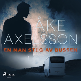 En man steg av bussen (ljudbok) av Åke Axelsson