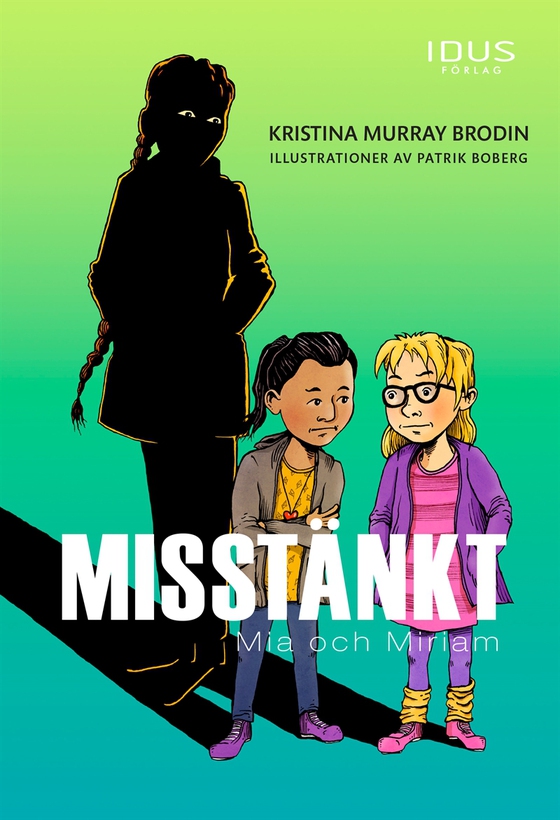Misstänkt : Mia och Miriam