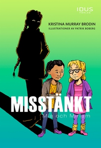 Misstänkt : Mia och Miriam (e-bok) av Kristina