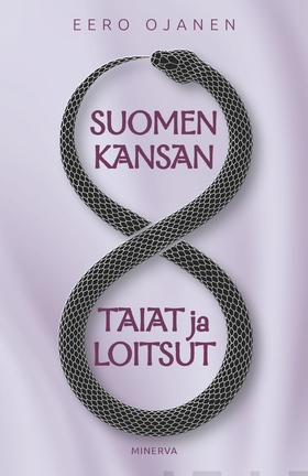Suomen kansan taiat ja loitsut (e-bok) av Eero 