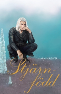 Stjärnfödd (e-bok) av Maria Wälsäter