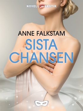 Sista chansen (e-bok) av Anne Falkstam