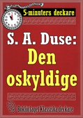 5-minuters deckare. S. A. Duse: Den oskyldige. Brottmålshistoria. Återutgivning av text från 1924