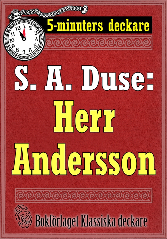 5-minuters deckare. S. A. Duse: Herr Anderson. En historia. Återutgivning av text från 1920