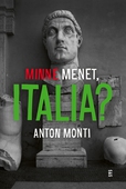 Minne menet, Italia?