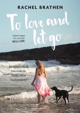 To love and let go : en berättelse om kärlek, s