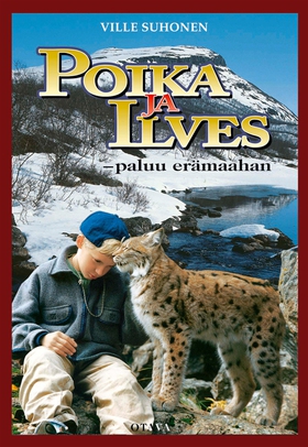 Poika ja ilves - paluu erämaahan (e-bok) av Vil