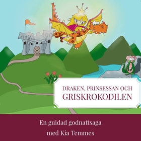 Draken, prinsessan och griskrokodilen, en guida